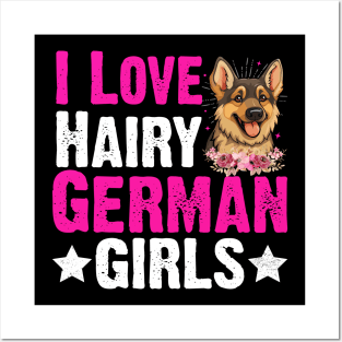 Dog German Shepherd Dog Lover I Love Hairy German Girls Posters and Art